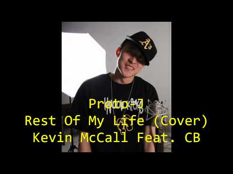 Proto-J- Rest Of My Life (COVER) Kevin McCall Feat. Chris Brown