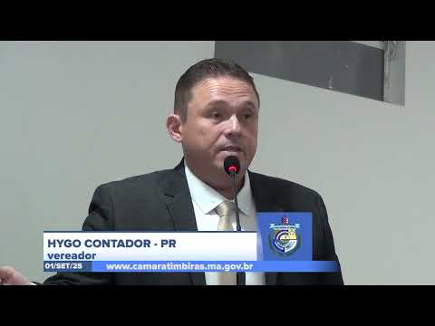  SESSÃO DIA 01/09/2025 – PRONUNCIAMENTO DO VEREADOR HYGO CONTADOR