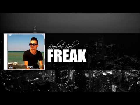2. Brobee Bob - Freak