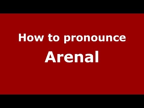 How to pronounce Arenal