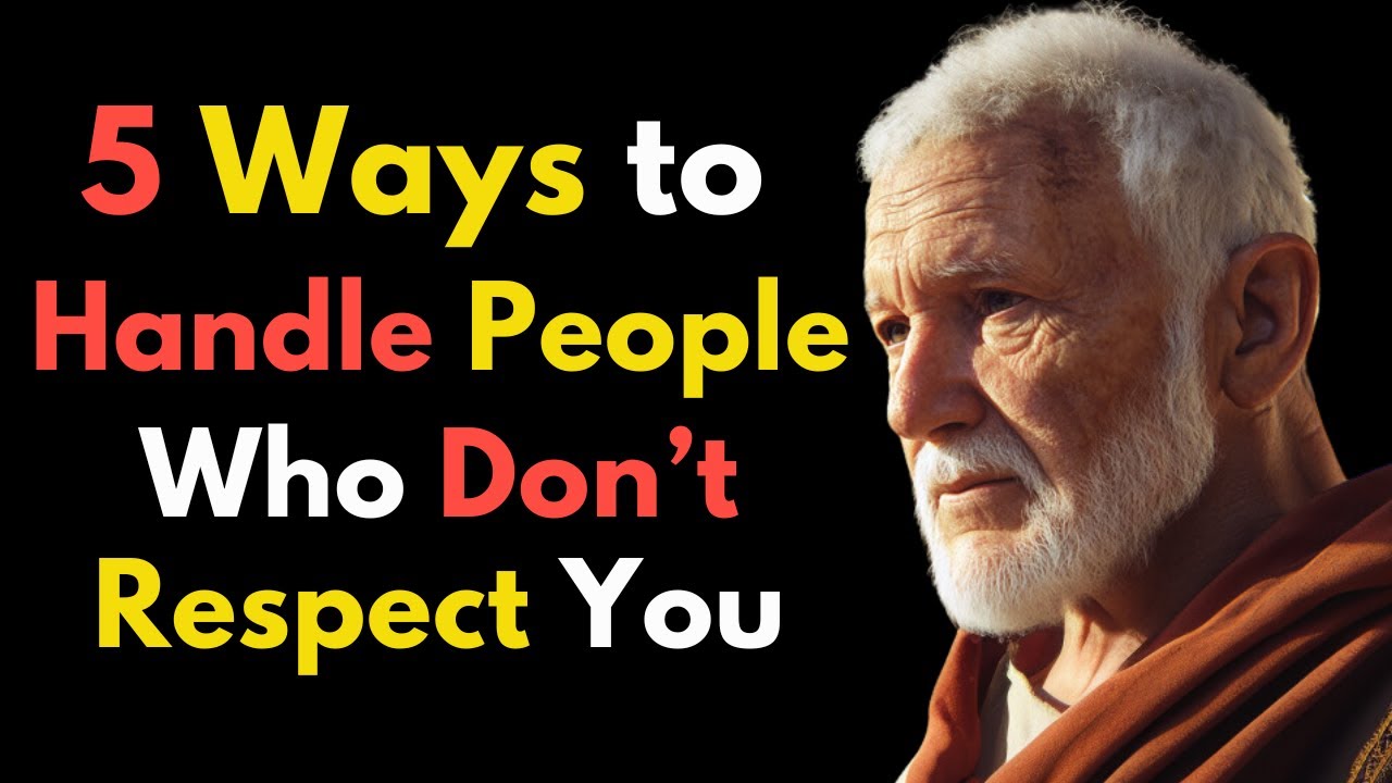 5 Ways to Handle People Who Don't Respect You | Stoic Philosophy