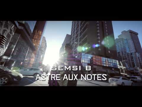 SEMSI B  - ASTRE AUX NOTES (TEASER)