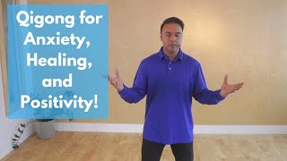 Qigong for Anxiety, Healing, and Positivity - Beginner friendly! With Jeffrey Chand