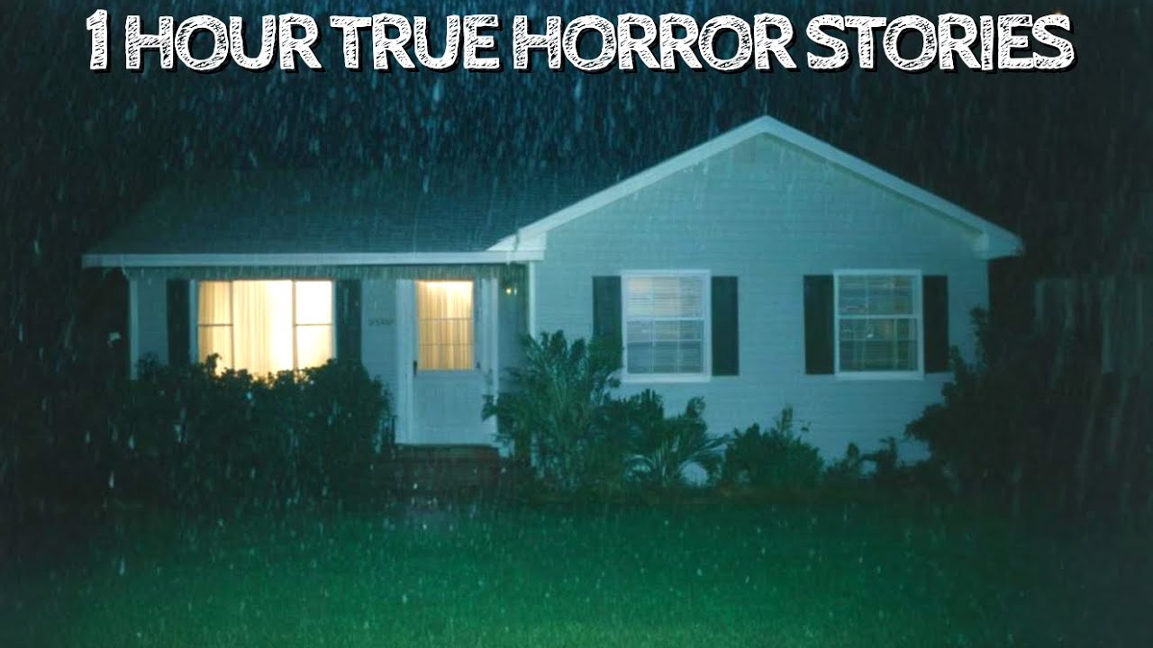 1 Hour of True Horror Stories For a Rainy Night