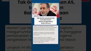 Iran dan Oman Bahas Masa Depan Selat Hormuz, Teheran Tak Gubris Tekanan Amerika Serikat