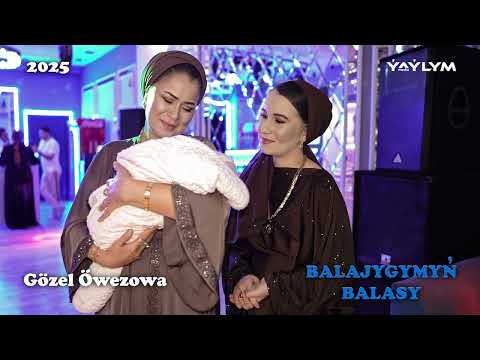 Gozel Owezowa - Balajygymyn balasy 2025 #yaylymmedia #turkmenistan #gozelowezowa #bala #babejik 