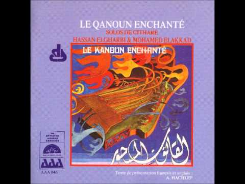 Hassan Elgharbi - Hidjaz (Le Qanoun Enchanté)