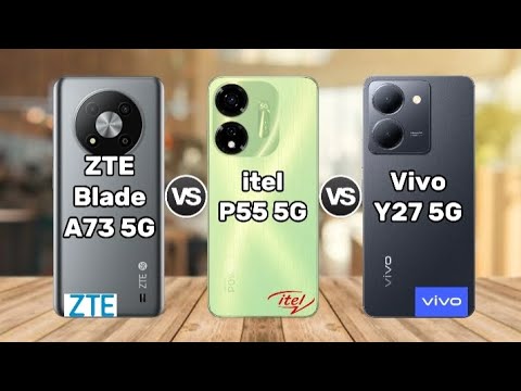 ZTE Blade A73 5G vs itel P55 5G vs Vivo Y27 5G