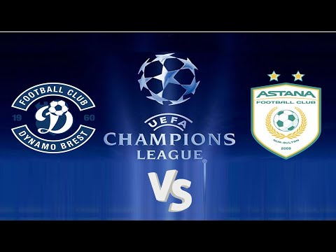 Champions League 1st Qualifying Round Dynamo Brest 6-3 FC Astana