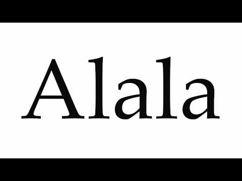 How to Pronounce Alala