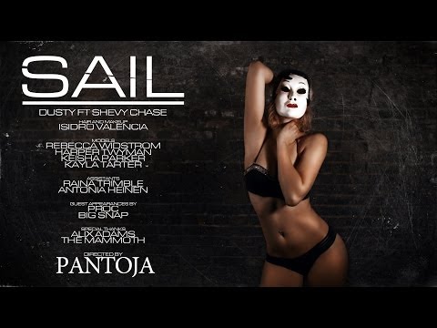 Dusty Leigh ft Shevy Chase - SAIL - Directed by PANTOJA