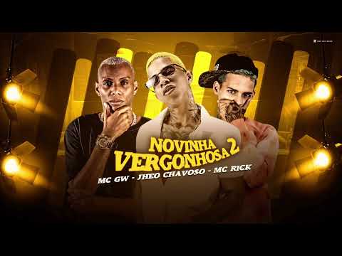 🟢 JHEO CHAVOSO FEAT. MC RICK E MC GW - NOVINHA VERGONHOSA 2 - REMIX BREGA FUNK