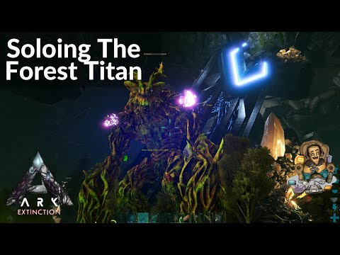 ARK Extinction Ep42 - Soloing The Forest Titan