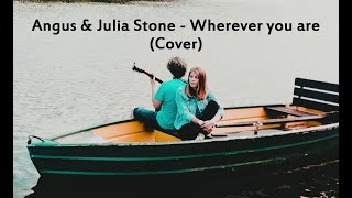 Angus &amp; Julia Stone ~ Wherever you are  (Cover)
