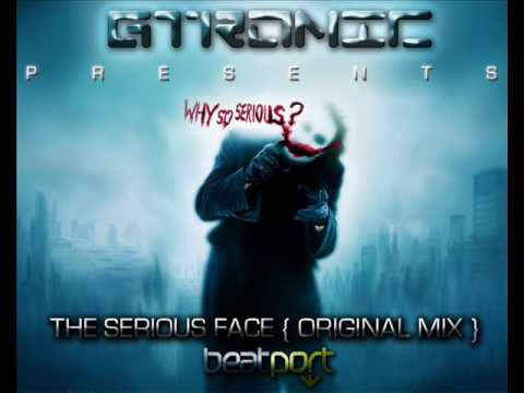 Gtronic - The Serious Face (Original Mix)