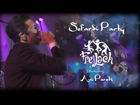 Sefardi Party! Freilach Band ft. Avi Perets | איזו מסיבה! אבי פרץ ופריילך