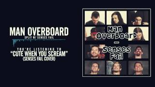Man Overboard - Cute When You Scream (Senses Fail Cover)