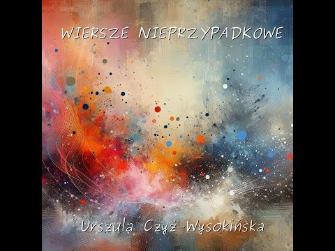 Wybrane WIERSZE NIEPRZYPADKOWE