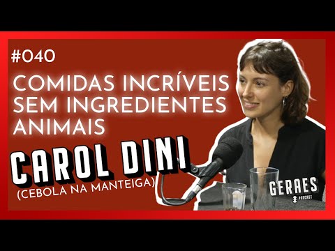 Comida VEGETAL, gostosa e democrática | CAROL DINI (Cebola na Manteiga) EP.040