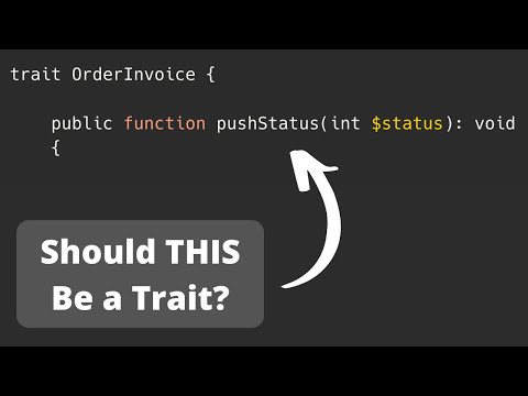 How/When to Use Traits in Laravel: My Opinion