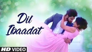 Ranjan Choudhary &quot;Dil Ibaadat&quot; Latest Video Song | Feat. Amandeep Sidhu, Akshit Sabharwal