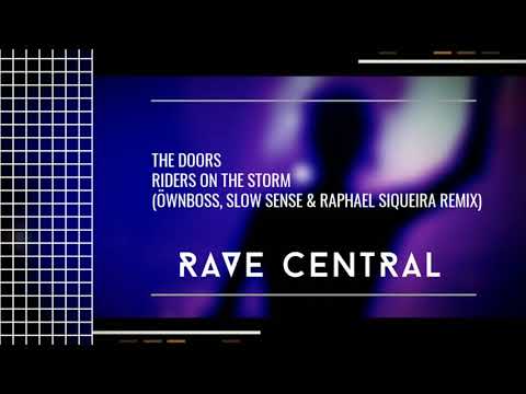 The Doors - Riders On The Storm (Öwnboss, Slow Sense & Raphael Siqueira Remix)