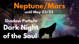 Dark Night of the Soul - Shadow in Neptune/Mars
