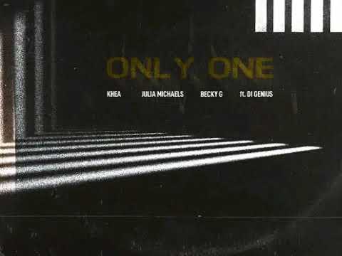 Khea x Becky G x Julia Michaels - Only One  (Ft Di Genius ) Audio