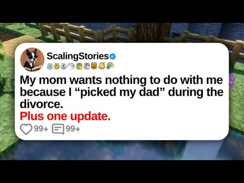 My Mom Wants Nothing to Do With Me Because I “Picked My Dad” During the Divorce | Reddit Stories