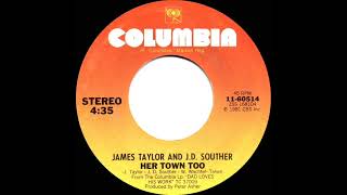 1981 HITS ARCHIVE: Her Town Too - James Taylor &amp; J. D. Souther (stereo 45)