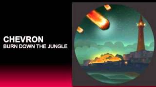 Chevron - Burn Down The Jungle!