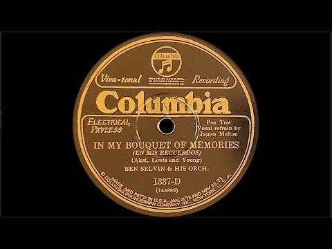 “In My Bouquet of Memories” by Ben Selvin & His Orchestra 1928