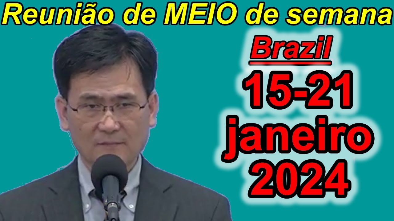Meio Semana 15-21 DE JANEIRO 2024 Portugues Brasil Reunião