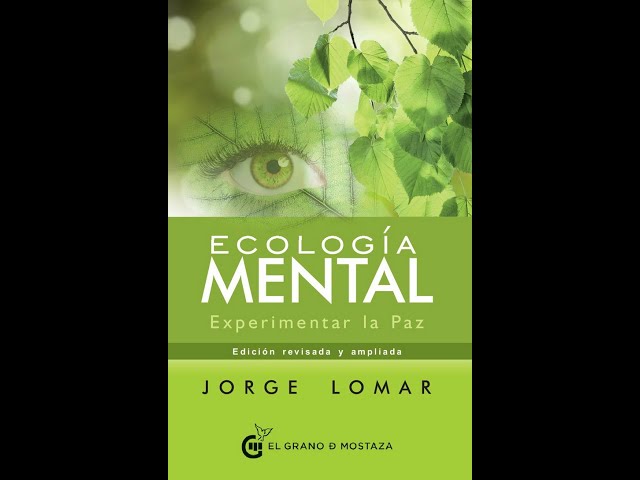 Vídeo relacionado con Ecología mental: Experimentar la paz (Español)