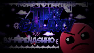 Road to Featured - Tiny Galaxy by Pipenashho - GD 2.0