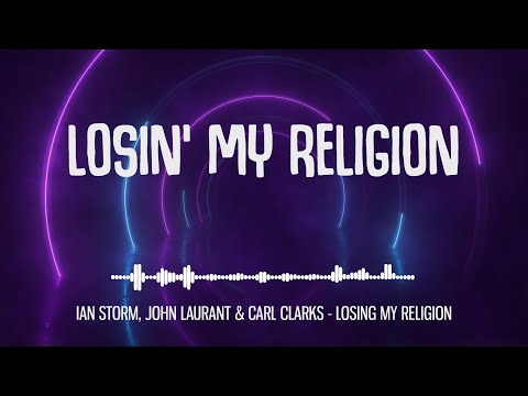 Ian Storm, John Laurant & Carl Clarks - Losing My Religion (feat. Polina Vita)