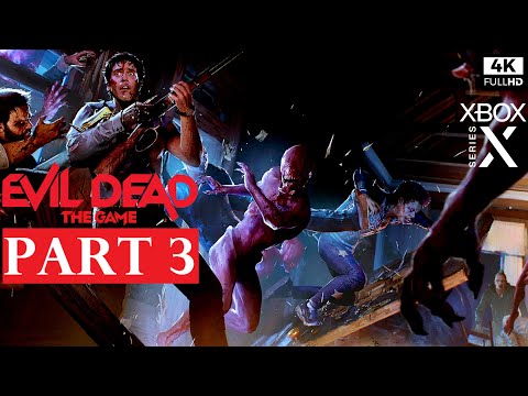 EVIL DEAD THE GAME Gameplay Walkthrough Part 3 [4K 60FPS] - No commentary