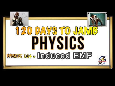 Induced EMF Questions & Answers » 120 Days To Jamb Physics - Ep 104