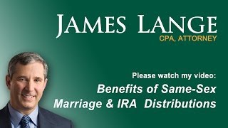 preview picture of video 'Benefits of Same-Sex Marriage & IRA Distributions'