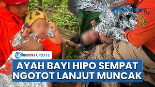 Ayah Bayi 1,5 Tahun yang Hipotermia saat Dibawa Naik Gunung Ungaran Sempat Ngotot Lanjut Mendaki