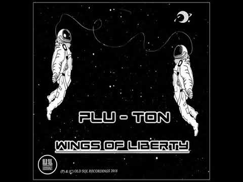 Plu-Ton - Wings of Liberty (Original Mix)