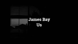 James Bay - Us (Slowed n Reverb)