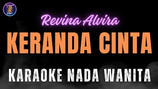 Download lagu KARAOKE KERANDA CINTA - REVINA ALVIRA mp3