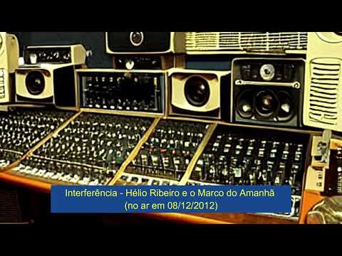 INTERFERÊNCIA: HÉLIO RIBEIRO E O MARCO DO AMANHÃ