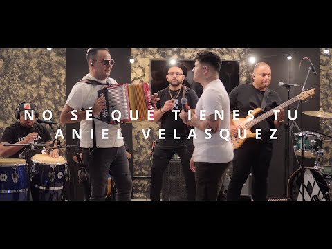 Aniel Velasquez & Emerson Plata - No Se Que Tienes Tu (Live Session)