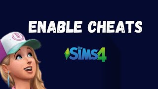 How to Enable Cheats on PC, PS4 & Xbox - The Sims 4