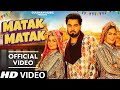 Matak Matak (Official Video) Armaan Malik | Kritika &Payal Malik | New Haryanvi Songs Haryanavi 2024