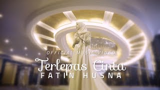 Fatin Husna - Terlepas Cinta ( Official Music Video with lyric )