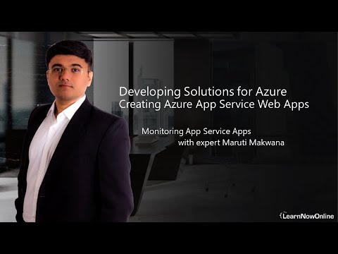 AZ-204 Developing Solutions for Microsoft Azure: Monitor App Service Apps