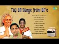 Top 50 Songs From 60 S One Stop Jukebox Ghantasala P Susheela S Janaki P Leela Telugu